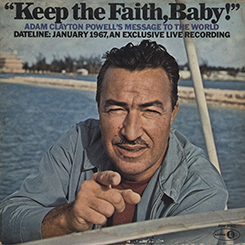 Adam Clayton Powell's 1967 Message to the World